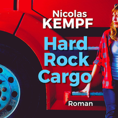 A voix haute : Hard Rock Cargo, de Nicolas Kempf